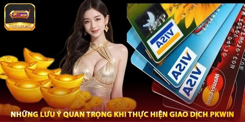 Những điều cần biết trước khi nạp tiền vài PKWIN